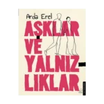 Aşklar ve Yalnızlıklar