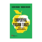 Emperyal Yaşam Tarzı Gündelik Yaşam ve Kapitalizmin Ekolojik Krizi