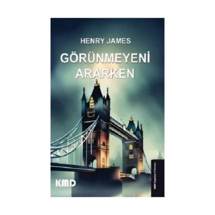 Görünmeyeni Ararken