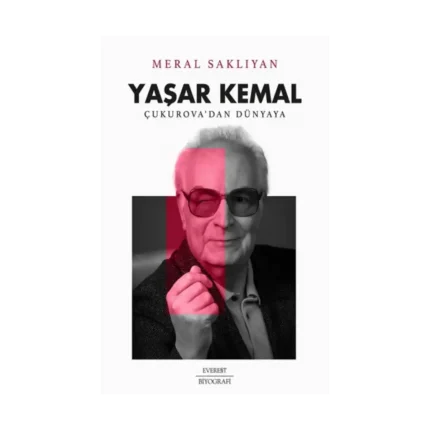 Yaşar Kemal Çukurova’dan Dünyaya