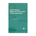 Çeşitli Sektörler Bağlamında Davranışsal Finans Uygulamaları