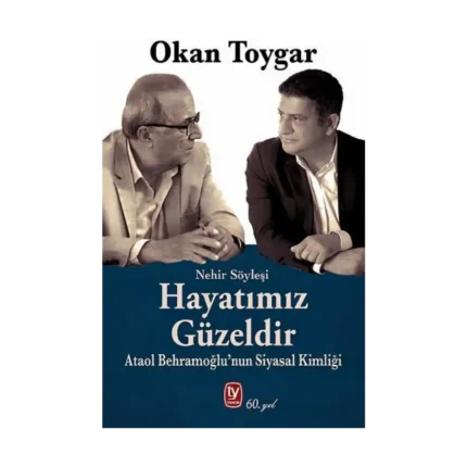 Hayatımız Güzeldir