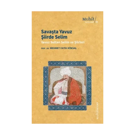 Savaşta Yavuz Şiirde Selim