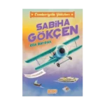 Sabiha Gökçen- Cumhuriyetin Yıldızları 2