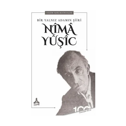 Bir Yalnız Adamın Şiiri : Nima Yuşic