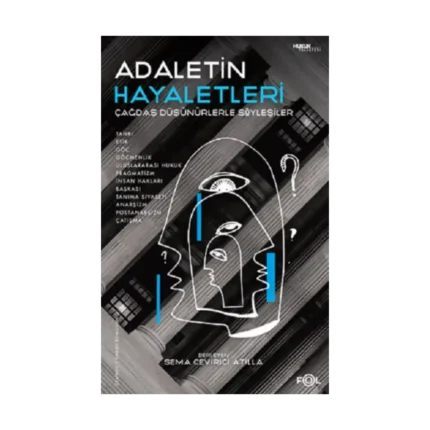 Adaletin Hayaletleri  –Çağdaş Düşünürlerle Söyleşiler–
