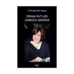 İz Bırakan Bir Hayat Ferhan Mutluer Gündüz’e Armağan