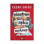 Şizofren Aşka Mektup