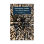 Metropoliten Yönetim Teori, Model ve Uygulama