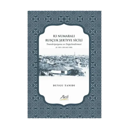R3 Numaralı Rusçuk Şer’iyye Sicili