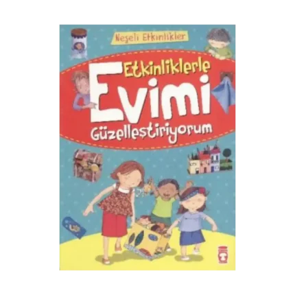 Etkinliklerle Evimi Güzelleştiriyorum