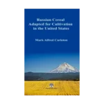 Russian Cereal Adapted for Cultivation in the United Sta-tes