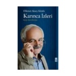 Hikmet Aksoy Kitabı : Karınca İzleri