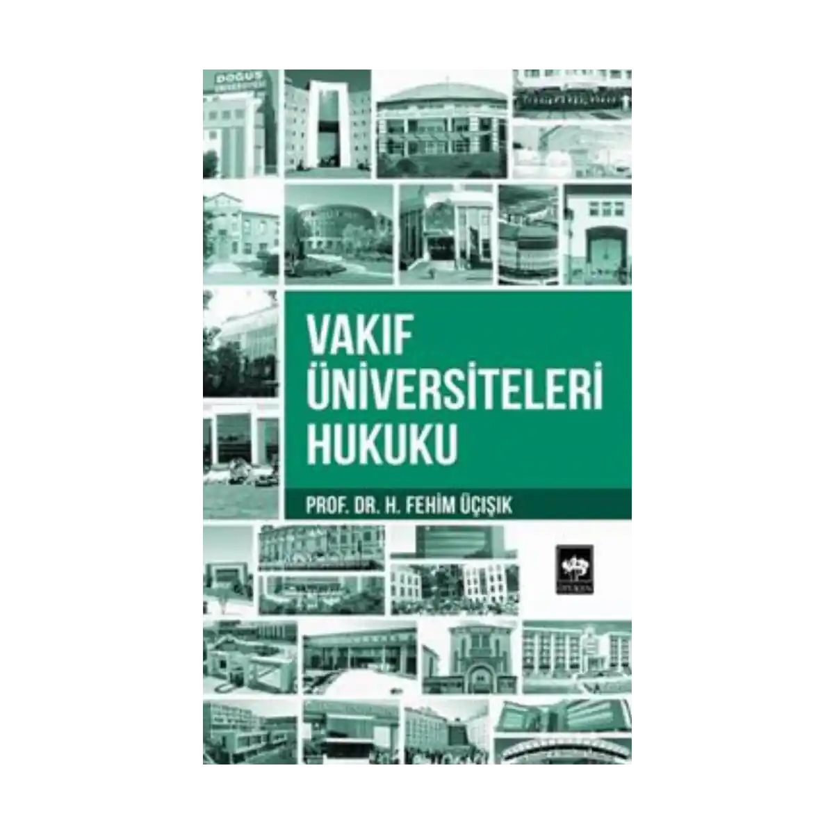6e2b0-vakif-universiteleri-hukuku-1-1.webp Vakıf Üniversiteleri Hukuku - Görsel 1