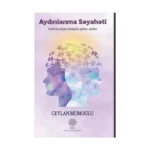 Aydınlanma Seyaheti - Ferdi ve Ruhani İnkişafa Addım - Addım