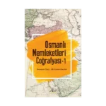 Osmanlı Memleketleri Coğrafyası - 1