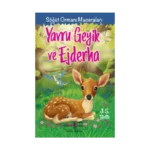 Yavru Geyik ve Ejderha – Söğüt Ormanı Maceraları