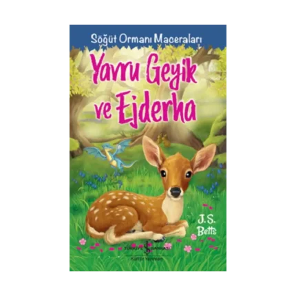Yavru Geyik ve Ejderha – Söğüt Ormanı Maceraları