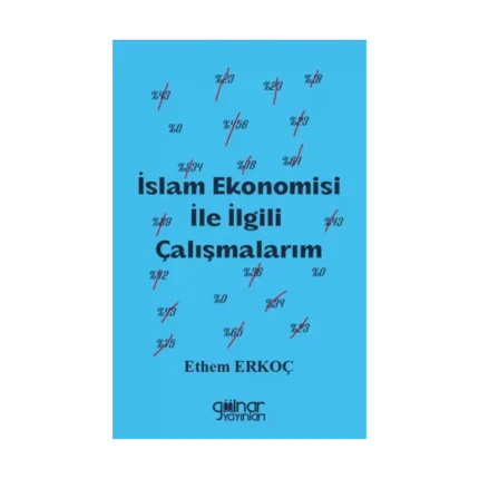 İslam Ekonomisi İle İlgili Çalışmalarım