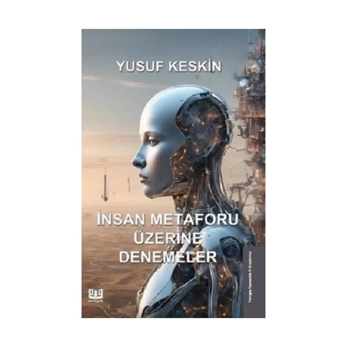 6ed4f-insan-metaforu-uzerine-denemeler-1-1.webp İnsan Metaforu Üzerine Denemeler - Görsel 1