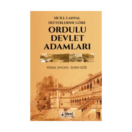 Sicill-i Ahval Defterlerine Göre Ordulu Devlet Adamları