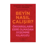 Beyin Nasıl Çalışır?