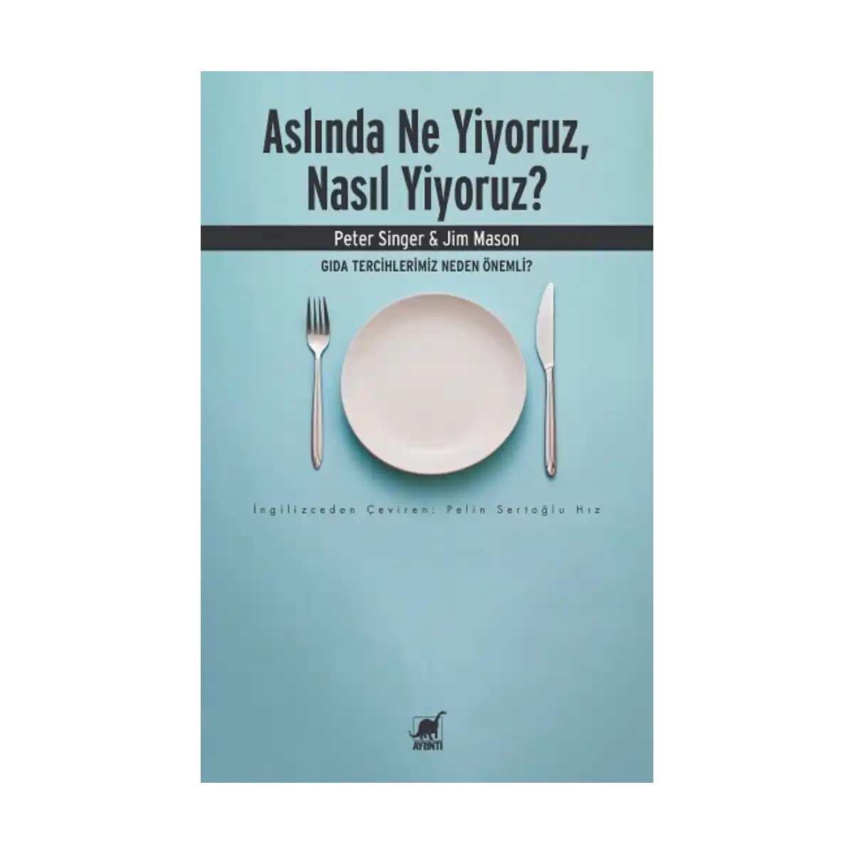 6f124-aslinda-ne-yiyoruz-nasil-yiyoruz-1-1.webp Aslında Ne Yiyoruz, Nasıl Yiyoruz? - Görsel 1