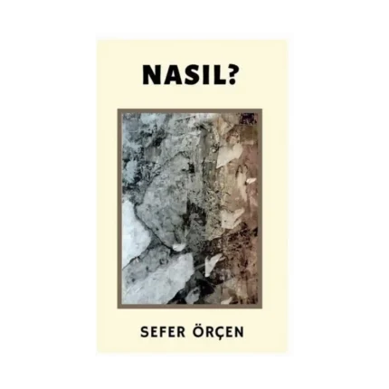 Nasıl?