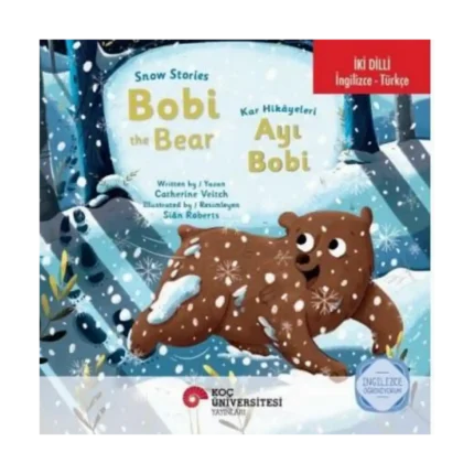 Snow Stories – Bobi The Bear / Kar Hikayeleri – Ayı Bobi İngilizce Öğreniyorum (İki Dilli: İngilizce-Türkçe)
