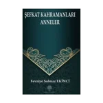 Şefkat Kahramanları Anneler