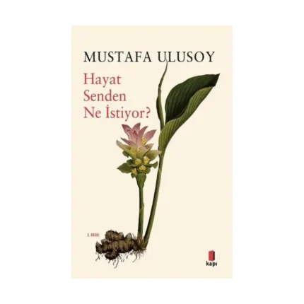 Hayat Senden Ne İstiyor?