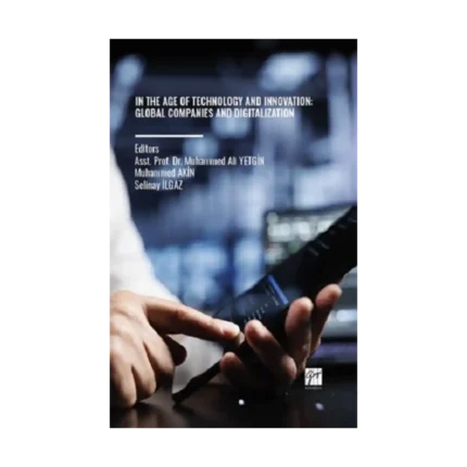 In The Age Of Technology And Innovation: Global Companies And Digitalization