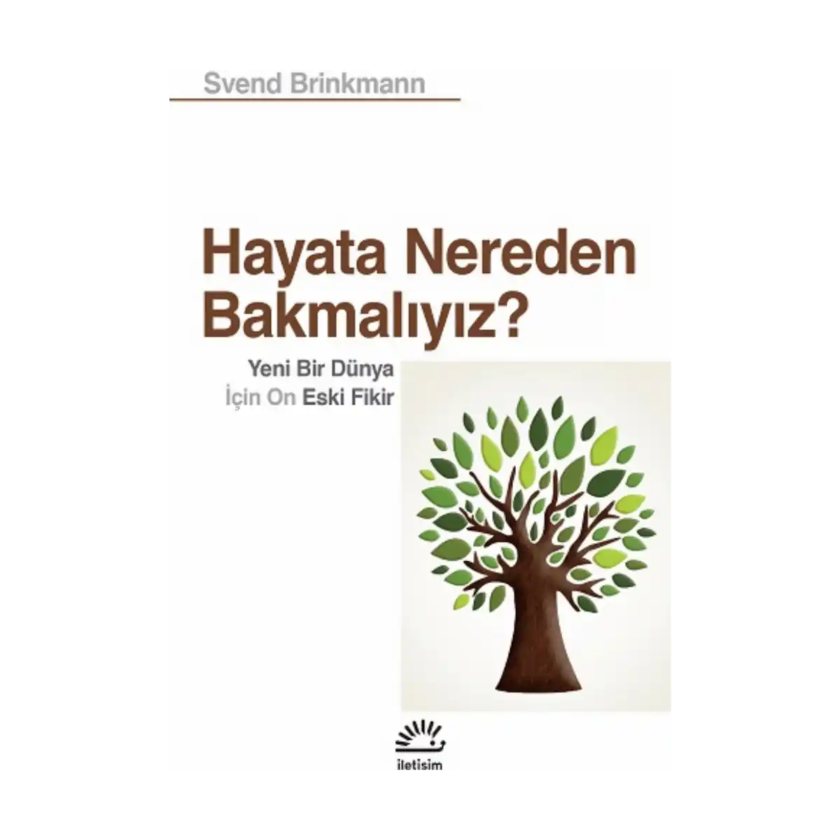 701f3-hayata-nereden-bakmaliyiz-1-1.webp Hayata Nereden Bakmalıyız? - Görsel 1