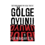 İstihbaratın Kısa Tarihi: Gölge Oyunu