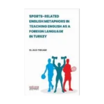 Sports-Related Englısh Metaphors In Teachıng Englısh As A Foreıgn Language In Turkey