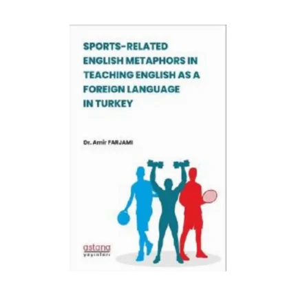 Sports-Related Englısh Metaphors In Teachıng Englısh As A Foreıgn Language In Turkey