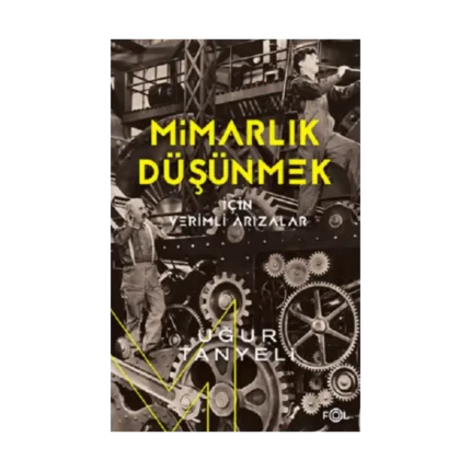 Mimarlık Düşünmek İçin Verimli Arızalar