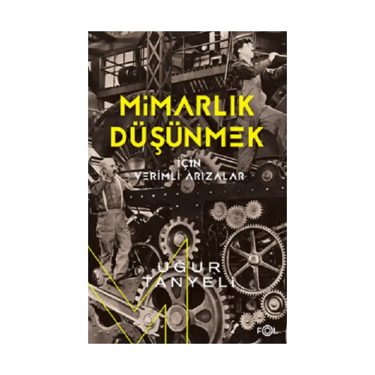 71626-mimarlik-dusunmek-icin-verimli-arizalar-1-1.webp Mimarlık Düşünmek İçin Verimli Arızalar - Görsel 1