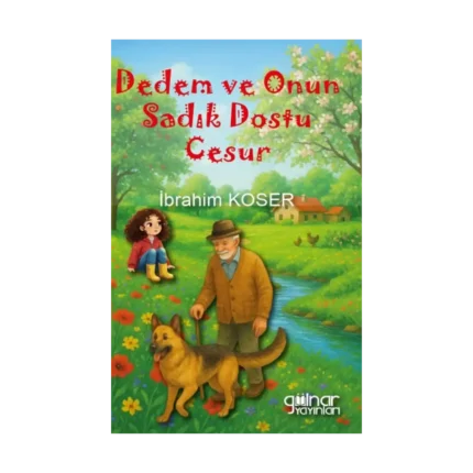 Dedem ve Onun Sadık Dostu Cesur