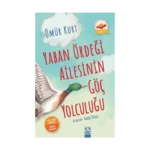 Yaban Ördeği Ailesinin Göç Yolculuğu (Ciltli)