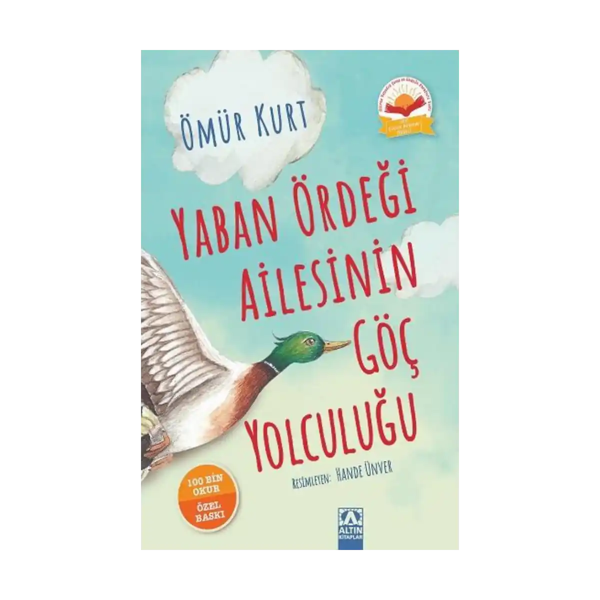 71a9a-yaban-ordegi-ailesinin-goc-yolculugu-ciltli-1-1.webp Yaban Ördeği Ailesinin Göç Yolculuğu (Ciltli) - Görsel 1