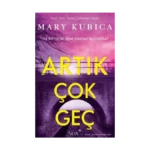 Artık Çok Geç