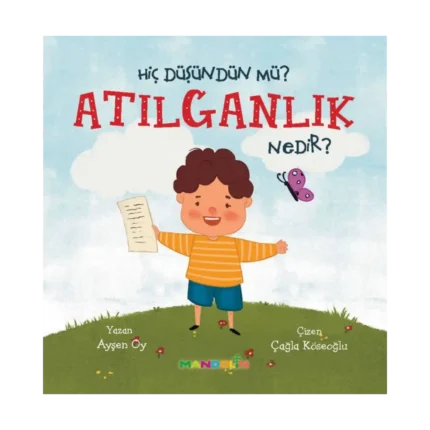 Hiç Düşündün Mü? Atılganlık Nedir?