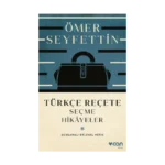 Türkçe Reçete  - Seçme Hikayeler (Açıklamalı Orijinal Metin)