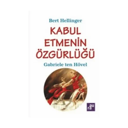 Kabul Etmenin Özgürlüğü - AURA KİTAPLIĞI