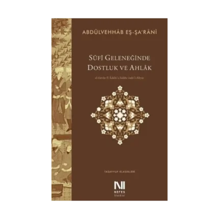 Sufi Geleneğinde Dostluk ve Ahlak