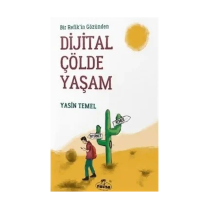 Bir Refik'in Gözünden Dijital Çölde Yaşam