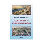 Kürt Tarihi ve Kesikköprü Köyü