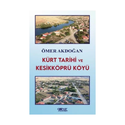 Kürt Tarihi ve Kesikköprü Köyü