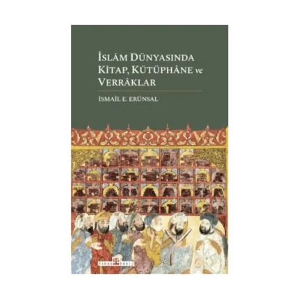 İslam Dünyasında Kitap, Kütüphane ve Verraklar